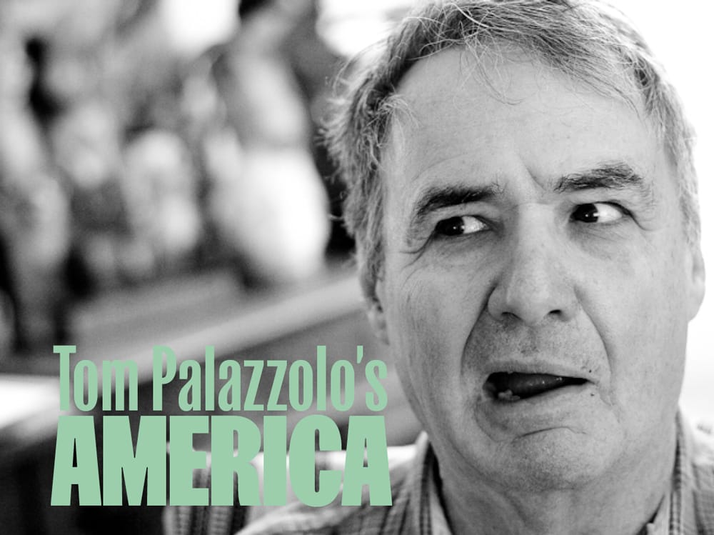 Tom Palazzolo’s America