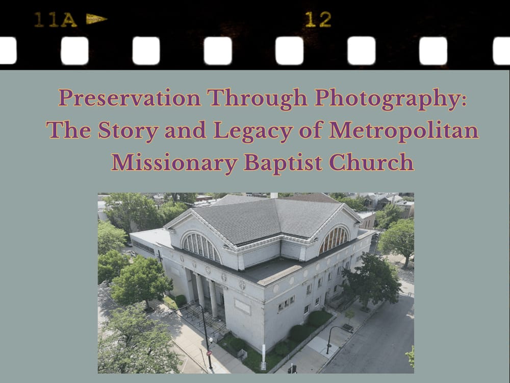 Preservation Through Photography The Story And Legacy Of Metropolitan Missionary Baptist Church